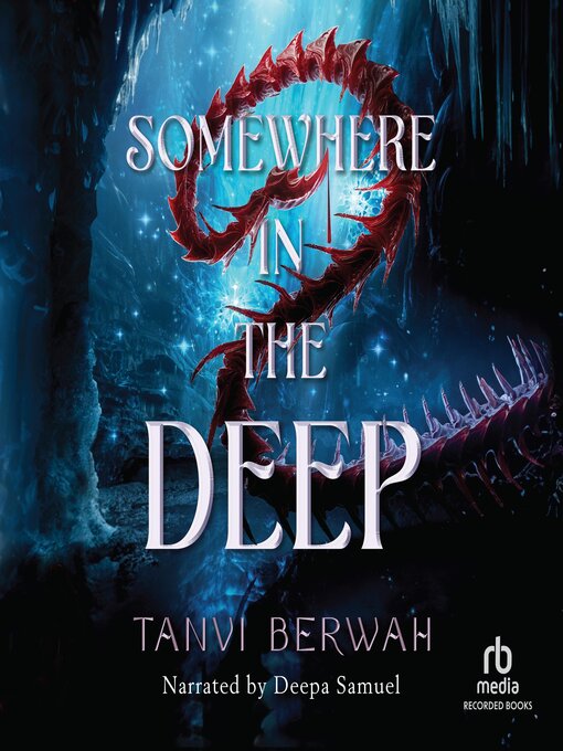 Title details for Somewhere in the Deep by Tanvi Berwah - Available